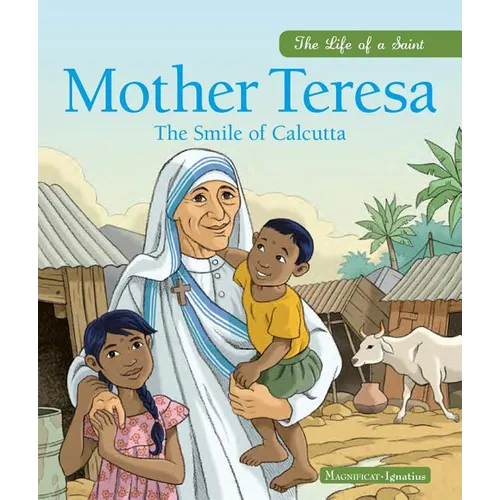Mother Teresa: The Smile of Calcutta