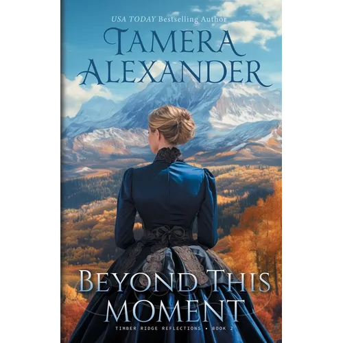 Beyond This Moment