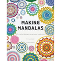 Making Mandalas US Terms Edition: 27 Crochet Designs to Get Your Hooks Into