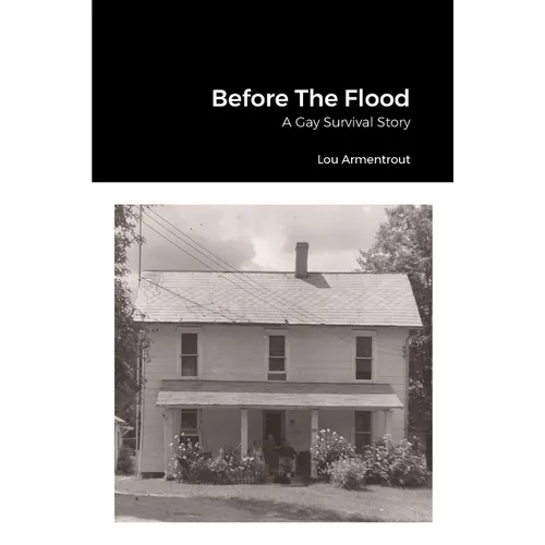 Before The Flood: A Gay Survival Story