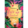 Love Me, Love Me: Magnetic Hearts: Book One, Part One