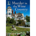 Murder in the Wine Country: A California B&b Cozy Mystery