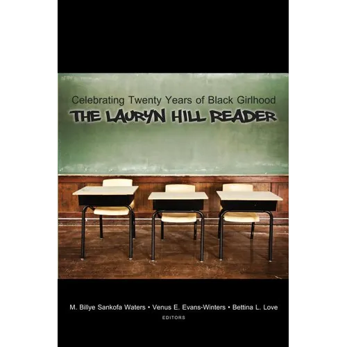 Celebrating Twenty Years of Black Girlhood: The Lauryn Hill Reader