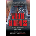 Willful Blindness: A Diligent Pursuit of Justice