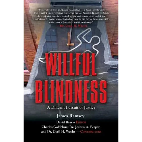 Willful Blindness: A Diligent Pursuit of Justice