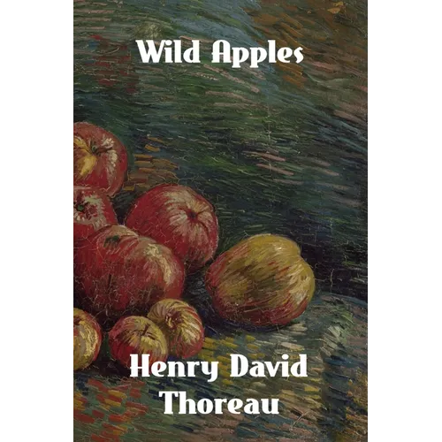 Wild Apples: The History of the Apple Tree