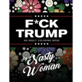 F*ck Trump: An Adult Coloring Book