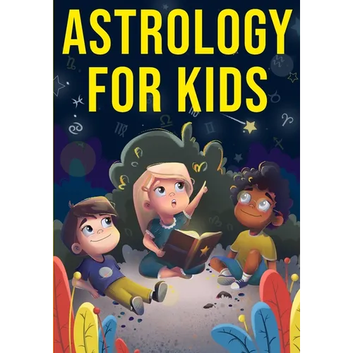 Astrology for Kids: A Fun Approach to Learning Star Signs