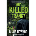 Who Killed Frank?: The Harry Starke Novels Book 26