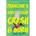Francine's Spectacular Crash and Burn