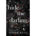 hide me darling