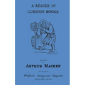 A Reader of Curious Books: Early Work from the Pages of Walford's Antiquarian Magazine