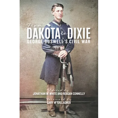 From Dakota to Dixie: George Buswell's Civil War