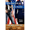 The Half Life of Sgt. Jen Hunter