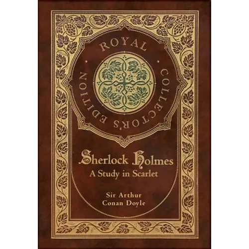A Study in Scarlet (Royal Collector's Edition) (Case Laminate Hardcover with Jacket)
