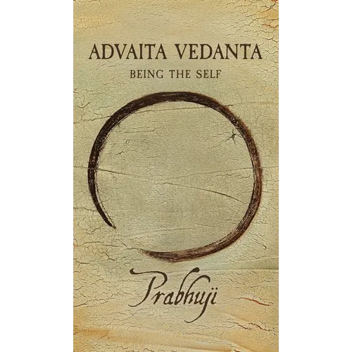 Advaita Vedanta: Being the Self
