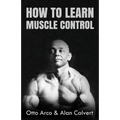 How to Learn Muscle Control