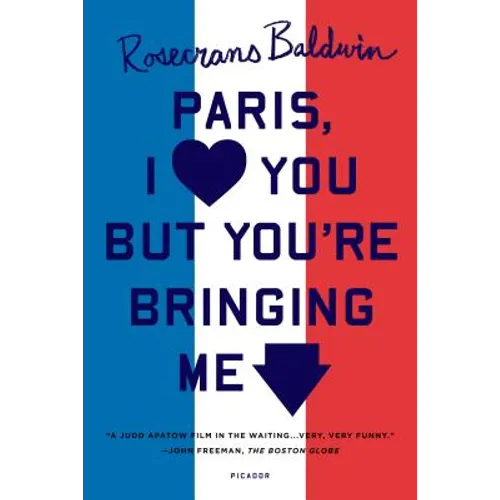 Paris, I Love You But You're Bringi