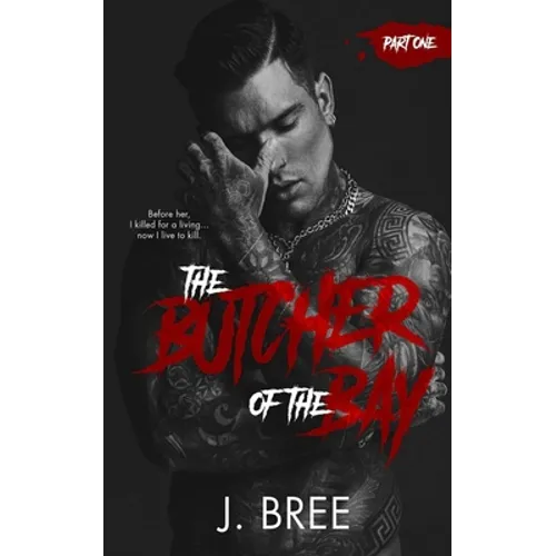 The Butcher of the Bay: Part I