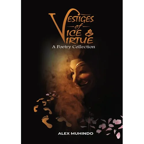 Vestiges of Vice & Virtue