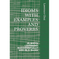 Idioms with Examples and Proverbs: ALWAYS LEARNING SUCCESSFULLY with ALS Books