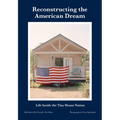 Reconstructing the American Dream: Life Inside the Tiny House Nation