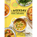 The Weekday Vegetarians: 100 Recipes and a Real-Life Plan for Eating Less Meat: A Cookbook