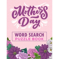 Mother's Day Word Search Puzzle Book: 500 Word Search Puzzles for Mom