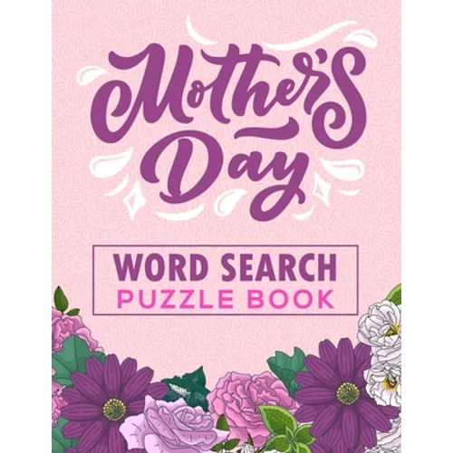 Mother's Day Word Search Puzzle Book: 500 Word Search Puzzles for Mom