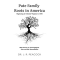Pate Family Roots in America: Beginning in Colonial Virginia in 1636