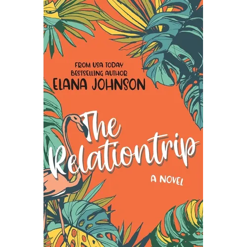 The Relationtrip: A Slow Burn Vacation Romance