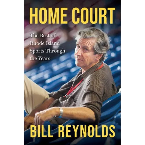 Home Court: The Best of Rhode Island Sports Through the Years