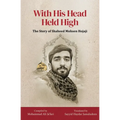 With His Head Held High: The Story of Shaheed Mohsen Hojaji