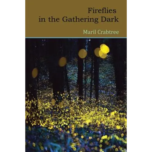 Fireflies in the Gathering Dark