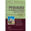 Philokalia--The Eastern Christian Spiritual Texts: Selections Annotated & Explained