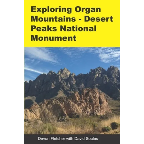 Exploring Organ Mountains- Desert Peaks National Monument