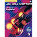 '70s Funk & Disco Bass: 101 Groovin' Bass Patterns [With CD with 99 Full-Demo Tracks]