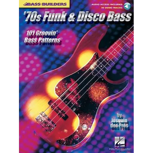 '70s Funk & Disco Bass: 101 Groovin' Bass Patterns [With CD with 99 Full-Demo Tracks]