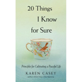 20 Things I Know for Sure: Principles for Cultivating a Peaceful Life (Meditation for Fans of Let Go Now)