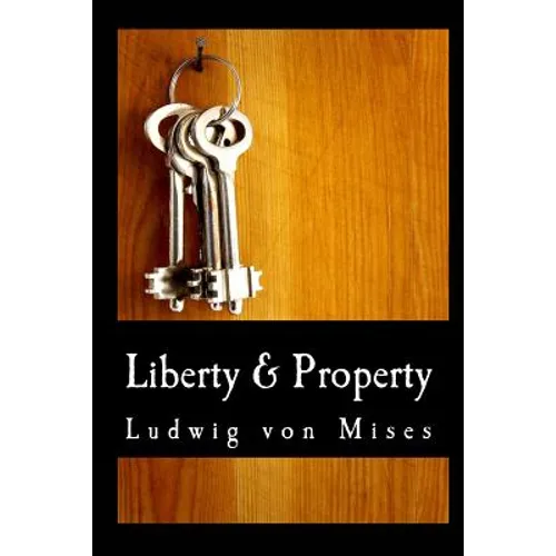 Liberty & Property (Large Print Edition)
