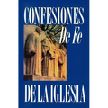 Confesiones de Fe de la Iglesia