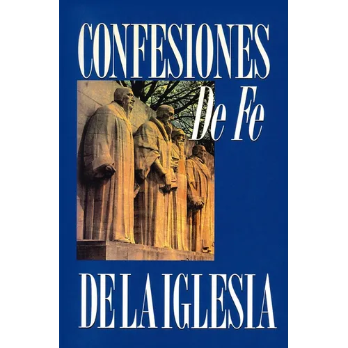 Confesiones de Fe de la Iglesia