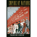 Empire of Nations: Ethnographic Knowledge and the Making of the Soviet Union