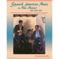 Spanish American Music in New Mexico, The WPA Era: Folk Songs, Dance Tunes, Singing Games, and Guitar Arrangements