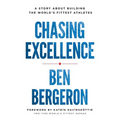 Chasing Excellence: A Story About Building the World's Fittest Athletes