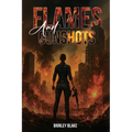 Flames And Gunshots