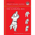 How to Teach Street Smart Jujitsu: The Instructor Manual of the Miyama Ryu