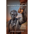 Solomon Northup -- Hope Out of Darkness: Commemorating "12 Years a Slave"