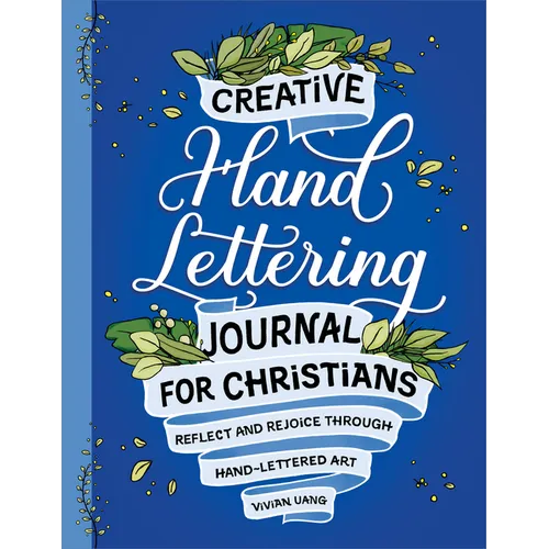 Creative Hand Lettering Journal for Christians: Reflect and Rejoice Through Hand Lettered Art