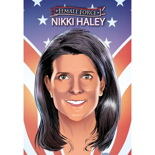 Female Force: Nikki Haley